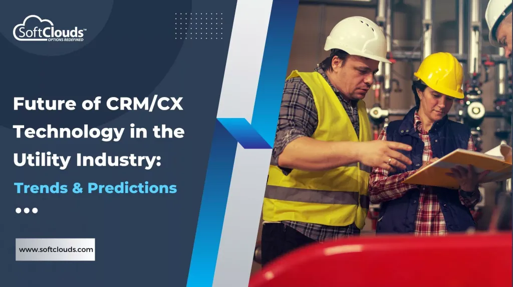 Future of CRM/CX Technology in the Utility Industry